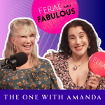 The One with Amanda Lopez - Feral and Fabulous - Episode 9