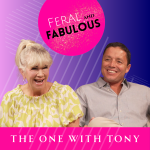 The One with Tony - Feral and Fabulous - Episode 7