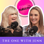 The One with Jenn - Feral and Fabulous - Episode 18