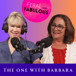 The One with Barbara Hummel - Feral and Fabulous - Episode 36